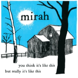 Mirah - You Think It's Like This But Really in the group OTHER / Övrigt /  at Bengans Skivbutik AB (3841036)