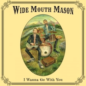 Wide Mouth Mason - I Wanna Go With You in the group VINYL / Jazz at Bengans Skivbutik AB (3841047)