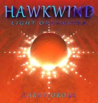 Hawkwind Light Orchestra - Carnivorous in the group CD / Pop-Rock at Bengans Skivbutik AB (3841101)