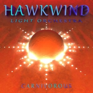 Hawkwind Light Orchestra - Carnivorous in the group CD / Pop-Rock at Bengans Skivbutik AB (3841101)