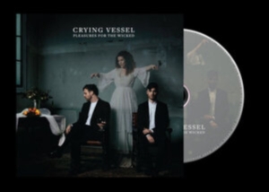 Crying Vessel - Pleasures For The Wicked in the group CD / Pop at Bengans Skivbutik AB (3841108)