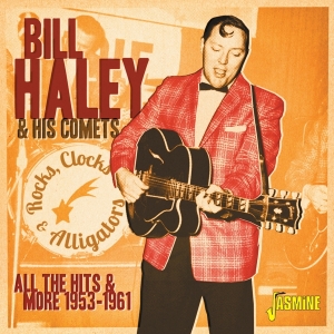 Bill -& His Comets- Haley - Rocks, Clocks & Alligators in the group CD / Pop-Rock at Bengans Skivbutik AB (3841455)
