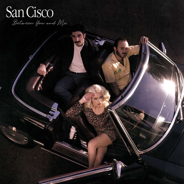 San Cisco - Between You And Me in the group CD / Bestsellers at Bengans Skivbutik AB (3841856)