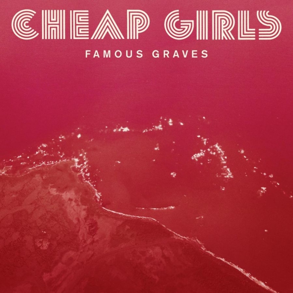 Cheap Girls - Famous Graves in the group VINYL / Rock at Bengans Skivbutik AB (3842562)