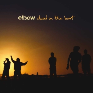 Elbow - Dead In The Boot in the group VINYL / Pop-Rock at Bengans Skivbutik AB (3842669)