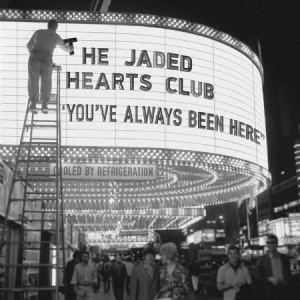 The Jaded Hearts Club - You've Always Been Here in the group CD / Pop-Rock at Bengans Skivbutik AB (3842682)