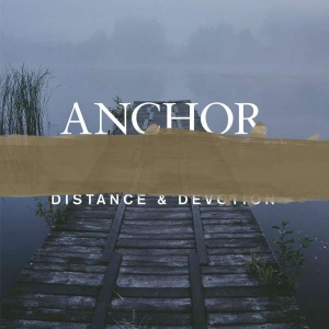 Anchor - Distance & Devotion in the group OTHER / CDV06 at Bengans Skivbutik AB (3843515)