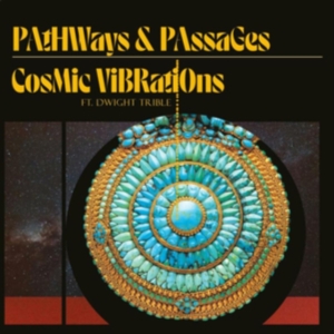 Cosmic Vibrations & Dwight Trible - Pathways & Passages in the group VINYL / Jazz at Bengans Skivbutik AB (3844179)