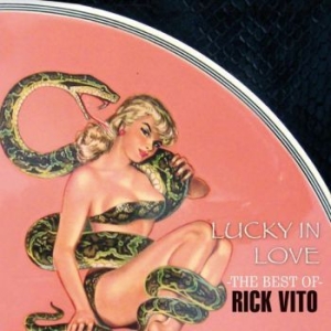 Vito Rick - Lucky In Love - Best Of Rick Vito in the group CD / Rock at Bengans Skivbutik AB (3844477)