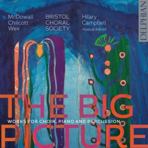 Bob Chilcott Cecilia Mcdowall Jud - The Big Picture - Works For Choir, in the group Externt_Lager /  at Bengans Skivbutik AB (3844514)