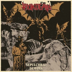 Töxik Death - Sepulchral Demons (Vinyl Lp) in the group VINYL / Hårdrock/ Heavy metal at Bengans Skivbutik AB (3844740)