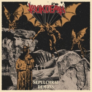 Töxik Death - Sepulchral Demons in the group CD / Hårdrock at Bengans Skivbutik AB (3844759)