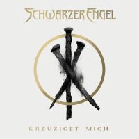 Schwarzer Engel - Kreuziget Mich (Digipack Ep) in the group CD / Hårdrock at Bengans Skivbutik AB (3844761)