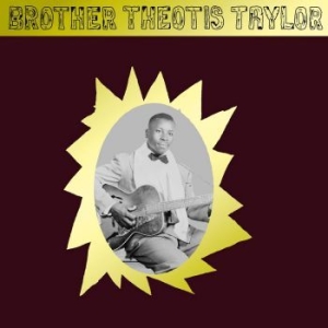 Brother Theotis Taylor - Brother Theotis Taylor in the group VINYL / RNB, Disco & Soul at Bengans Skivbutik AB (3846183)