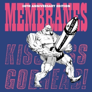 Membranes - Kiss Ass Godhead in the group OTHER / Övrigt /  at Bengans Skivbutik AB (3846405)