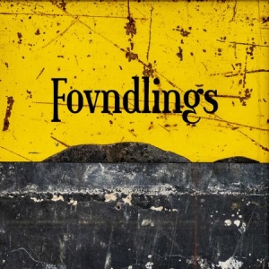 Fovndlings - Fovndlings in the group CD / Rock at Bengans Skivbutik AB (3846537)