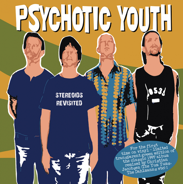 Psychotic Youth - Stereoids Revisited (Green Vinyl LP) in the group OUR PICKS / Record Store Day / RSD 2013-2024 at Bengans Skivbutik AB (3846647)