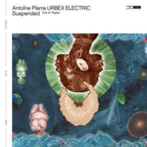 Antoine Pierre Urbex Electric - Suspended (Live At Flagey) in the group OTHER / Övrigt /  at Bengans Skivbutik AB (3847523)