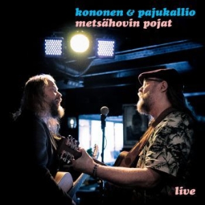 Kononen & Pajukallio - Metsähovin Pojat - Live in the group CD / Country,Finsk Musik at Bengans Skivbutik AB (3852434)
