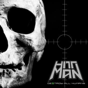 Hittman - Destroy All Humans in the group CD / Hårdrock/ Heavy metal at Bengans Skivbutik AB (3852447)