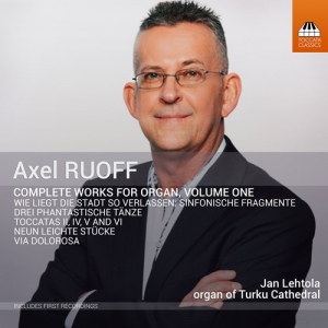 Ruoff Axel - Complete Works For Organ, Vol. 1 in the group CD / Upcoming releases / Classical at Bengans Skivbutik AB (3853003)