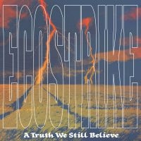 Ecostrike - A Truth We Still Believe in the group CD / Pop-Rock at Bengans Skivbutik AB (3860054)