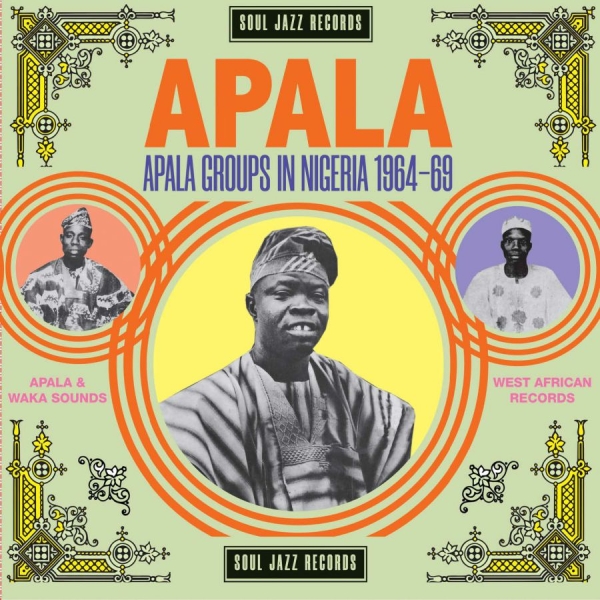 Soul Jazz Records Presents - Apala: Apala Groups In Nigeria 1967 in the group CD / Bestsellers at Bengans Skivbutik AB (3862059)
