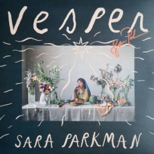 Parkman Sara - Vesper in the group VINYL / Pop-Rock,Svensk Musik,World Music at Bengans Skivbutik AB (3865471)