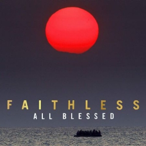 Faithless - All Blessed in the group CD / CD Electronic at Bengans Skivbutik AB (3866173)