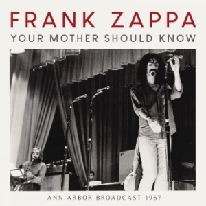 Frank Zappa - Your Mother Should Know (Live Broad in the group Minishops / Frank Zappa at Bengans Skivbutik AB (3867130)