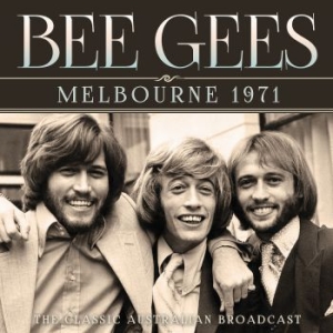 Bee Gees - Melbourne 1971 (Broadcast Live) in the group CD / New releases / Pop at Bengans Skivbutik AB (3867132)