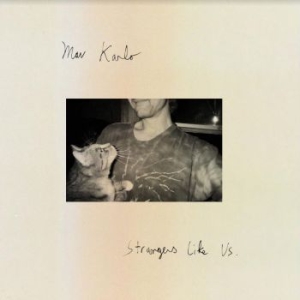 Karlo Mav - Strangers Like Us in the group VINYL / Pop-Rock at Bengans Skivbutik AB (3867277)