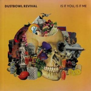 Dustbowl Revival - Is It You, Is It Me in the group CD / Rock at Bengans Skivbutik AB (3873872)