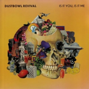 Dustbowl Revival - Is It You, Is It Me in the group CD at Bengans Skivbutik AB (3873872)
