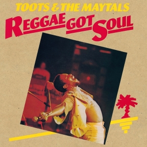 Toots & The Maytals - Reggae Got Soul in the group VINYL / Reggae at Bengans Skivbutik AB (3880053)