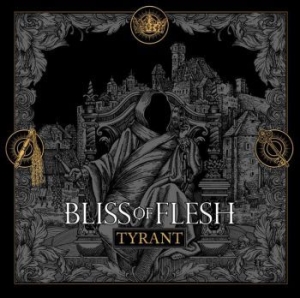 Bliss Of Flesh - Tyrant in the group VINYL / Upcoming releases / Hardrock/ Heavy metal at Bengans Skivbutik AB (3894432)