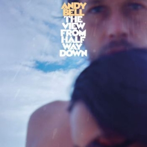 Bell Andy - View From Halfway Down (Blue Vinyl) in the group VINYL / Rock at Bengans Skivbutik AB (3894457)