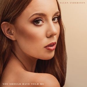 Andersson Ellen - You Should Have Told Me in the group CD / Upcoming releases / Jazz/Blues at Bengans Skivbutik AB (3894590)