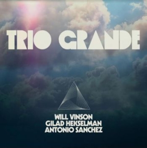Vinson Will / Sanchez Antonio / Hek - Trio Grande in the group VINYL / Jazz at Bengans Skivbutik AB (3900136)