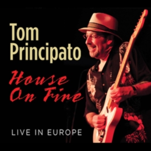 Principato Tom - House On Fire - Live In Europe in the group OTHER / Övrigt /  at Bengans Skivbutik AB (3900154)