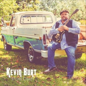Burt Kevin - Stone Crazy in the group CD / New releases / Jazz/Blues at Bengans Skivbutik AB (3900169)