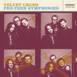 Velvet Crush - Pre-Teen Symphonies in the group CD / Pop-Rock at Bengans Skivbutik AB (3900380)