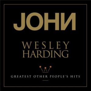 Wesley Harding John - Greatest Other Peopleæs Hits in the group CD / Pop-Rock at Bengans Skivbutik AB (3900422)