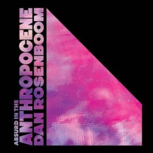 Rosenboom Dan - Absurd In The Anthropocene in the group CD / Jazz at Bengans Skivbutik AB (3901186)
