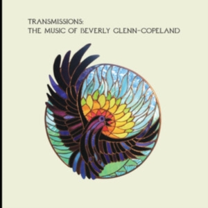 Glenn-Copeland Beverly - Transmissions:Music Or B. G-C. in the group OTHER / Övrigt /  at Bengans Skivbutik AB (3901202)