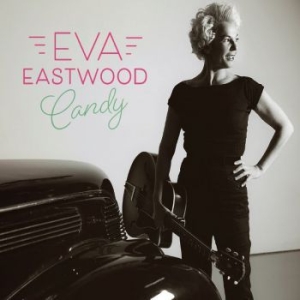 Eastwood Eva - Candy in the group CD / Pop-Rock,Svensk Musik at Bengans Skivbutik AB (3902029)