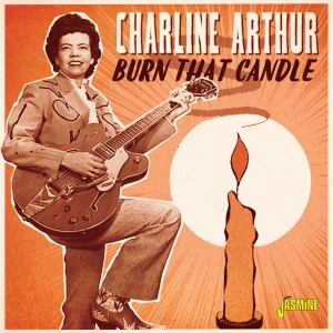 Charline Arthur - Burn That Candle in the group OTHER / Övrigt /  at Bengans Skivbutik AB (3902106)