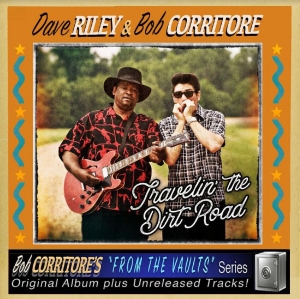 Riley Dave & Bob Corritore - Travelin' The Dirt Road in the group CD / Blues,Jazz at Bengans Skivbutik AB (3902117)