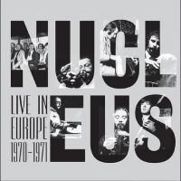 Nucleus - Live In Europe 1970-1971 in the group VINYL / Jazz,Pop-Rock at Bengans Skivbutik AB (3902252)
