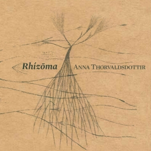 Thorvaldsdottir Anna - Rhizoma in the group CD / Klassiskt at Bengans Skivbutik AB (3902303)